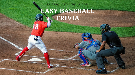 60 Easy Baseball Trivia Multiple Choice Questions Trivia Quiz